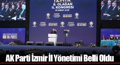 AK Parti İzmir İl Yönetimi Belli oldu