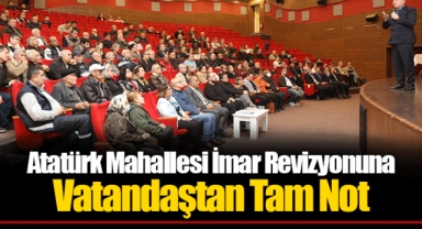 Atatürk Mahallesi İmar Revizyonuna Vatandaştan Tam Not