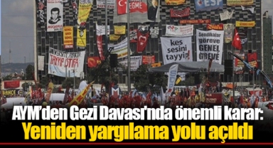 AYM’den Gezi Davası'nda önemli karar: Yeniden yargılama yolu açıldı