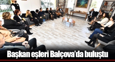 Başkan eşleri Balçova’da buluştu