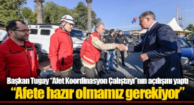 Başkan Tugay “Afet Koordinasyon Çalıştayı”nın açılışını yaptı
