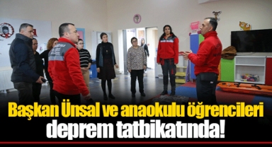 Başkan Ünsal ve anaokulu öğrencileri deprem tatbikatında!