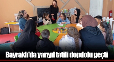 Bayraklı'da yarıyıl tatili dopdolu geçti