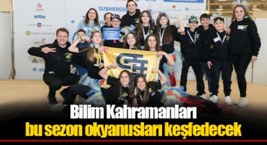 Bilim Kahramanları bu sezon okyanusları keşfedecek