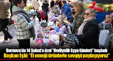 Bornova’da 14 Şubat’a özel “Hediyelik Eşya Günleri” başladı