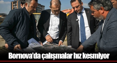 Bornova’da çalışmalar hız kesmiyor