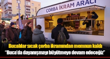 Bucalılar sıcak çorba ikramından memnun kaldı