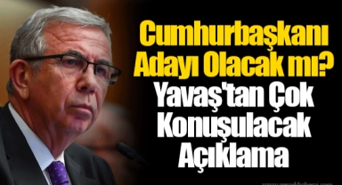 Cumhurbaşkanı Adayı Olacak mı? Yavaş'tan Çok Konuşulacak Açıklama