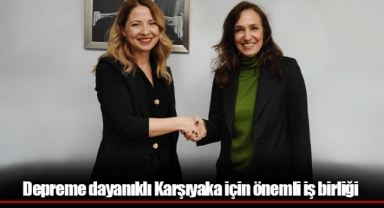 Depreme dayanıklı Karşıyaka için önemli iş birliği