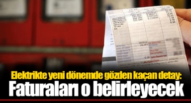 Elektrikte yeni dönemde gözden kaçan detay: Faturaları o belirleyecek