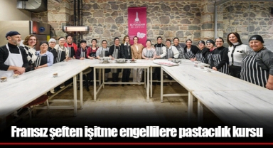 Fransız şeften işitme engellilere pastacılık kursu