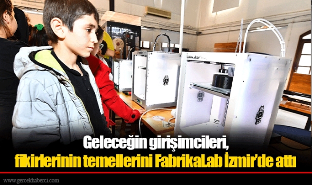 Geleceğin girişimcileri, fikirlerinin temellerini FabrikaLab İzmir’de attı