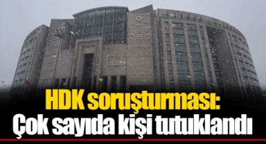 HDK soruşturması: Çok sayıda kişi tutuklandı