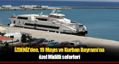 İZDENİZ’den, 19 Mayıs ve Kurban Bayramı’na özel Midilli seferleri