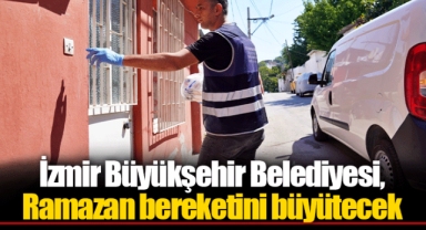 İzmir Büyükşehir Belediyesi, Ramazan bereketini büyütecek