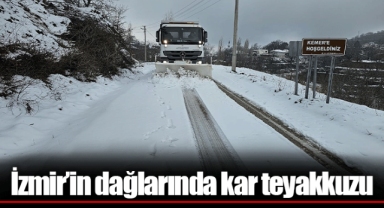 İzmir’in dağlarında kar teyakkuzu