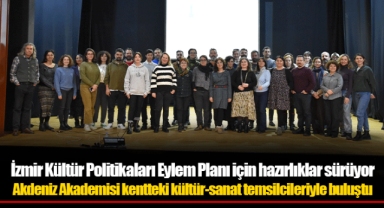 İzmir Kültür Politikaları Eylem Planı için hazırlıklar sürüyor