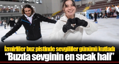 İzmirliler buz pistinde sevgililer gününü kutladı