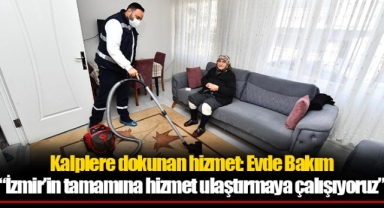 Kalplere dokunan hizmet: Evde Bakım