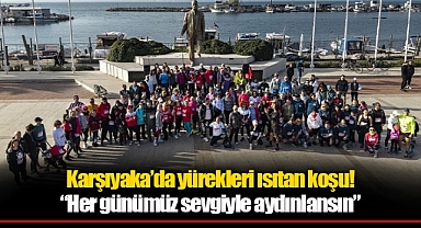 Karşıyaka'da yürekleri ısıtan koşu!