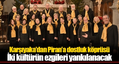 Karşıyaka’dan Piran’a dostluk köprüsü