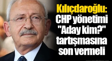Kılıçdaroğlu: CHP yönetimi