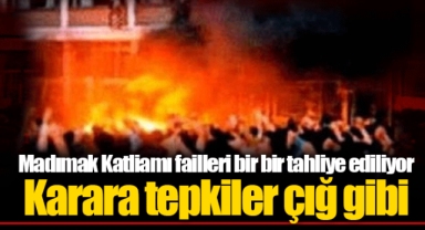 Madımak Katliamı failleri bir bir tahliye ediliyor Karara tepkiler çığ gibi