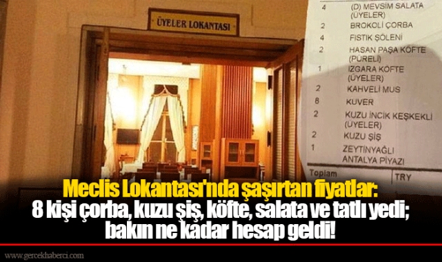 Meclis Lokantası'nda şaşırtan fiyatlar: 8 kişi çorba, kuzu şiş, köfte, salata ve tatlı yedi; bakın ne kadar hesap geldi!