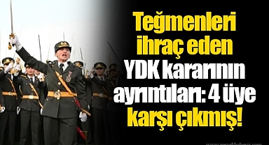 Teğmenleri ihraç eden YDK kararının ayrıntıları: 4 üye karşı çıkmış!