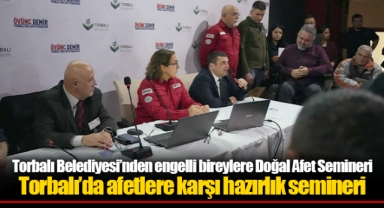 Torbalı Belediyesi’nden engelli bireylere Doğal Afet Semineri