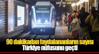 90 dakikadan faydalananların sayısı Türkiye nüfusunu geçti