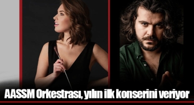 AASSM Orkestrası, yılın ilk konserini veriyor