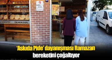 ‘Askıda Pide’ dayanışması Ramazan bereketini çoğaltıyor