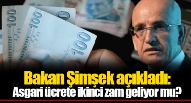 Bakan Şimşek açıkladı: Asgari ücrete ikinci zam geliyor mu?