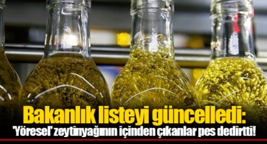 Bakanlık listeyi güncelledi: 'Yöresel' zeytinyağının içinden çıkanlar pes dedirtti!