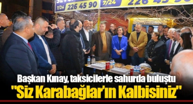 Başkan Kınay, taksicilerle sahurda buluştu