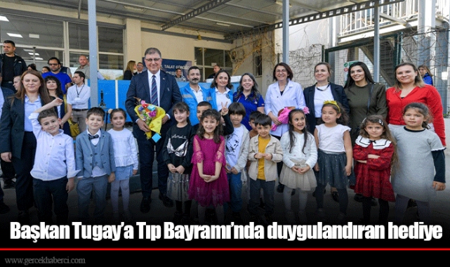 Başkan Tugay’a Tıp Bayramı’nda duygulandıran hediye