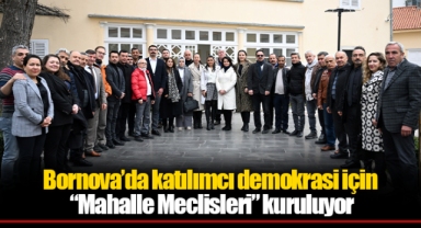 Bornova’da katılımcı demokrasi için “Mahalle Meclisleri” kuruluyor