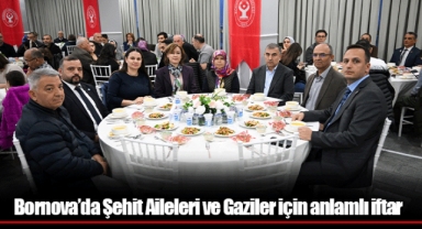 Bornova’da Şehit Aileleri ve Gaziler için anlamlı iftar