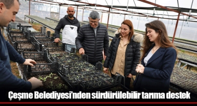 Çeşme Belediyesi’nden sürdürülebilir tarıma destek