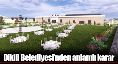 Dikili Belediyesi’nden anlamlı karar