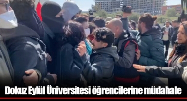 Dokuz Eylül Üniversitesi öğrencilerine müdahale