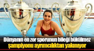 Dünyanın en zor sporunun bileği bükülmez şampiyonu ayrımcılıktan yakınıyor