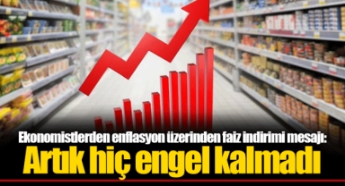 Ekonomistlerden enflasyon üzerinden faiz indirimi mesajı: Artık hiç engel kalmadı