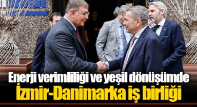 Enerji verimliliği ve yeşil dönüşümde İzmir-Danimarka iş birliği