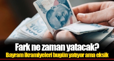 Fark ne zaman yatacak? Bayram ikramiyeleri bugün yatıyor ama eksik