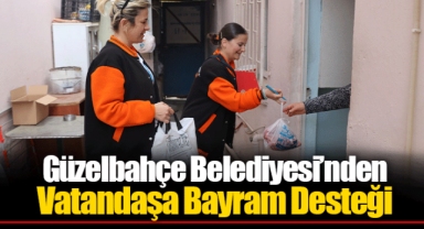 Güzelbahçe Belediyesi’nden Vatandaşa Bayram Desteği