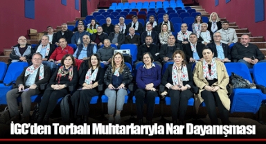 İGC’den Torbalı Muhtarlarıyla Nar Dayanışması