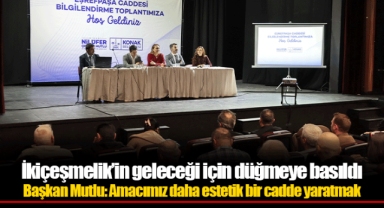 İkiçeşmelik’in geleceği için düğmeye basıldı