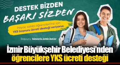 İzmir Büyükşehir Belediyesi’nden öğrencilere YKS ücreti desteği